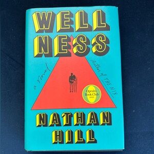 Wellness by Nathan Hill Hardcover Book